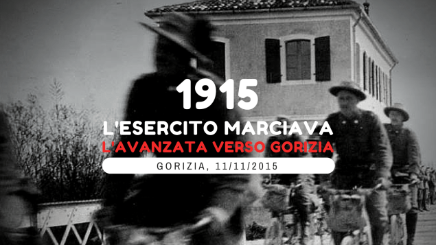 1915 L'esercito marciava. L'avanzata verso Gorizia, mostra sulla Grande Guerra a Gorizia