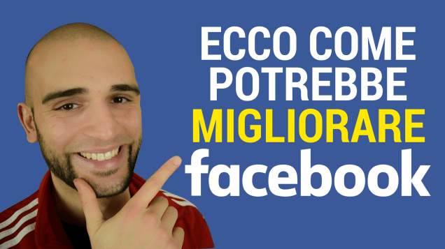 lista di funzionalità che potrebbero migliorare facebook